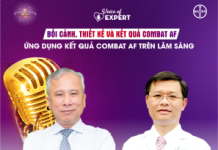 Voice of Expert Tập 3 | Bối cảnh, thiết kế và kết quả COMBAT-AF- Ứng dụng kết quả COMBAT AF trên lâm sàng